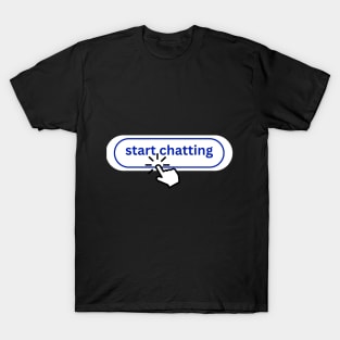 Click to Start Chatting T-Shirt